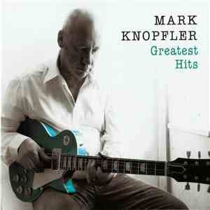 Mark Knopfler - Greatest Hits album flac