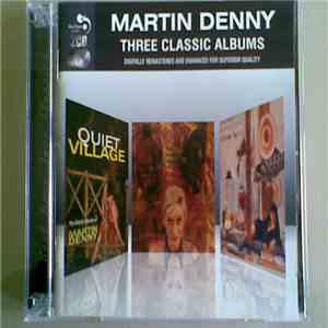 Martin Denny - Three Classic Albums album flac