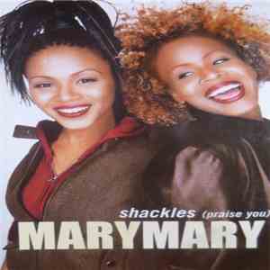 Mary Mary - Shackles (Praise You) album flac