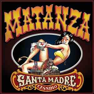 Matanza  - Santa Madre Cassino album flac