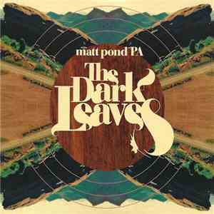 Matt Pond PA - The Dark Leaves album flac