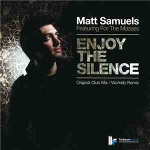 Matt Samuels Featuring For The Masses - Enjoy The Silence album flac
