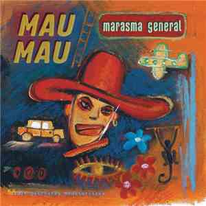 Mau Mau - Marasma General album flac
