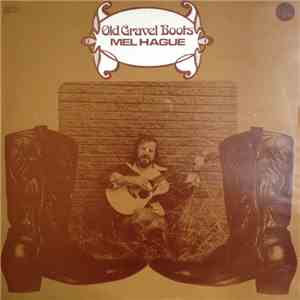 Mel Hague - Old Gravel Boots album flac
