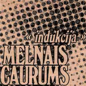 Melnais Caurums - Indukcija album flac