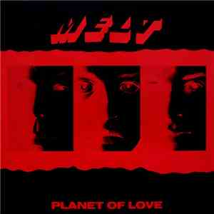 Melt  - Planet Of Love album flac