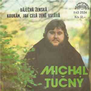Michal Tučný - Báječná Ženská / Koukám, Jak Celá Země Vstává album flac