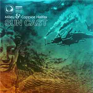 Milieu, Coppice Halifax - Sun Cast album flac