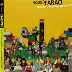 Niccolò Faraci - It Came To Broadcast The Yucatan album flac
