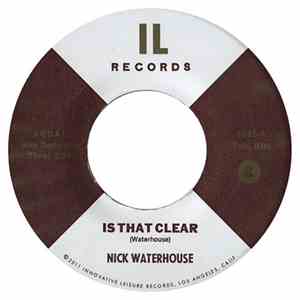 Nick Waterhouse  - Is That Clear / I Can Only Give You Everything album flac