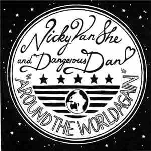 Nicky Van She And Dangerous Dan - Around The World Again album flac