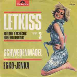 Orchester Roberto Delgado - Letkiss Folge 3 album flac
