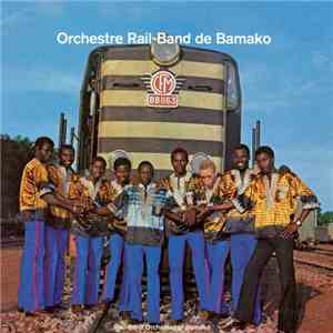 Orchestre Rail-Band De Bamako - Orchestre Rail-Band De Bamako album flac