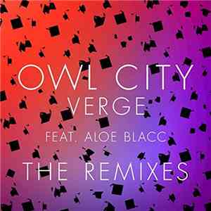 Owl City - Verge (The Remixes) [feat. Aloe Blacc] - Single album flac