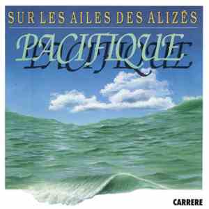 Pacifique - Sur Les Ailes Des Alizés album flac