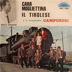 Paolo Ghinassi E Il Complesso Camporesi - Cara Mogliettina / Il Tirolese album flac