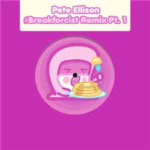 Pete Ellison - #Breakforcist Remix Pt. 1 album flac