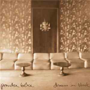 Powder Blue - Dream In Black album flac