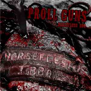 Proll Guns - Horselfesh BBQ album flac