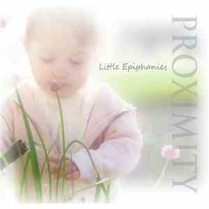 Proximity - Little Epiphanies album flac