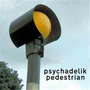 Psychadelik Pedestrian - Psychadelik Pedestrian album flac