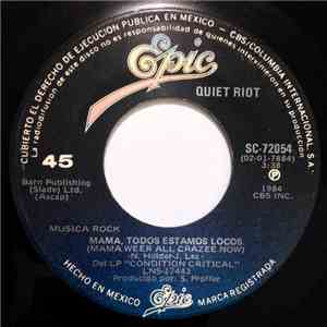 Quiet Riot - Mama, Todos Estamos Locos = Mama Weer All Crazee Now / Muchacho Malo = Bad Boy album flac