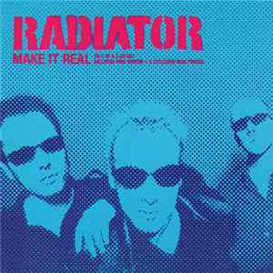 Radiator  - Make It Real album flac