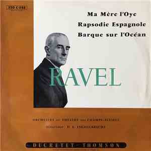 Ravel, D. E. Inghelbrecht, Orchestre Du Théâtre Des Champs-Elysées - Ma Mère L'Oye / Rapsodie Espagnole / Barque Sur L'Océan album flac