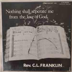 Reverend C.L. Franklin - Nothing Shall Seperate Me From The Love Of God album flac