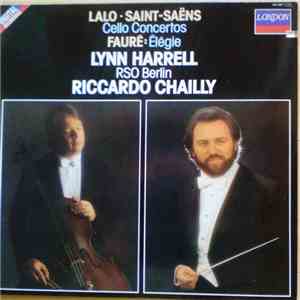 Riccardo Chailly - Lalo, Saint-Saëns, Fauré, Lynn Harrell, RSO Berlin - Cello Concertos, Élégie album flac
