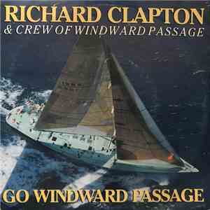 Richard Clapton & Crew Of Windward Passage - Go Windward Passage album flac
