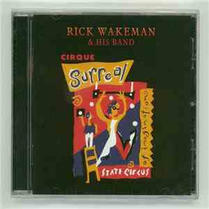 Rick Wakeman And His Band - Cirque Surreal album flac
