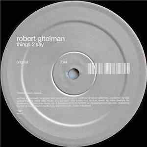 Robert Gitelman - Things 2 Say album flac