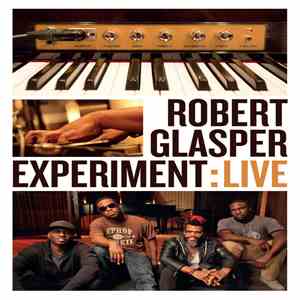 Robert Glasper Experiment - Live album flac
