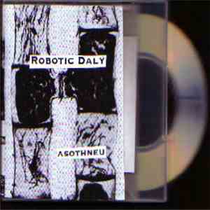 Robotic Daly - Asothneu album flac