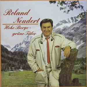 Roland Neudert - Hohe Berge - Grüne Täler album flac