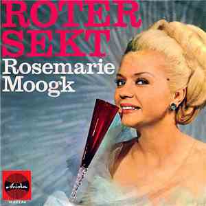 Rosemarie Moogk - Roter Sekt album flac