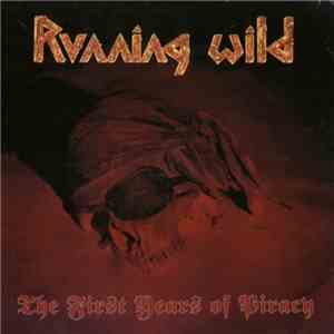 Running Wild - The First Years Of Piracy album flac