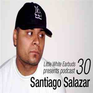 Santiago Salazar - LWE Podcast 30 album flac