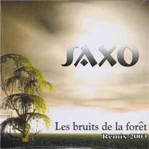 Saxo - Les Bruits De La Forêt (Remix 2003) album flac