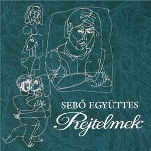 Sebő Együttes - Rejtelmek album flac