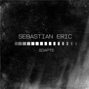 Sebastian Eric - Soapte album flac