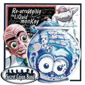 Secret Cajun Band - Re-Arranging The Liquid Monkey album flac