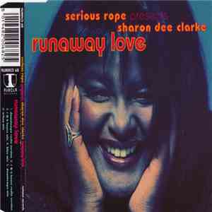 Serious Rope Presents Sharon Dee Clarke - Runaway Love album flac