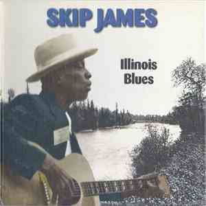 Skip James - Illinois Blues album flac
