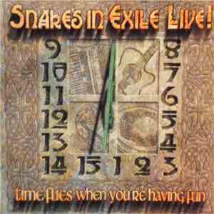 Snakes In Exile - Live! Time Flies When You're Having Fun album flac