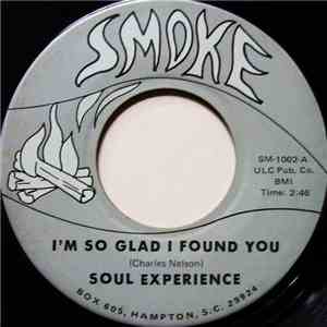 Soul Experience  - I'm So Glad I Found You / Who's Lips You Been Kissing album flac