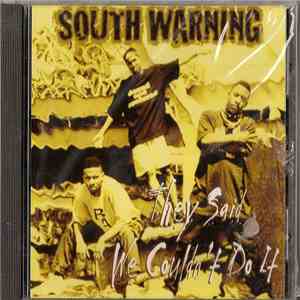 South Warning - They Said We Couldn't Do It album flac