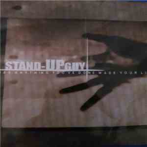 Stand-Up Guy - Has Anything You've Done Made Your Life Better? album flac
