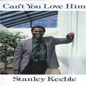 Stanley Keeble - Can't You Love Him album flac